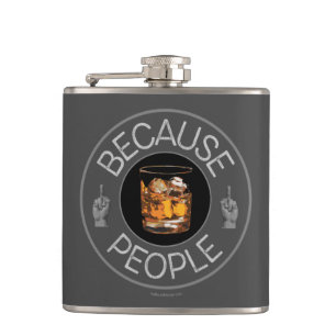 Because People (whiskey) Flask
