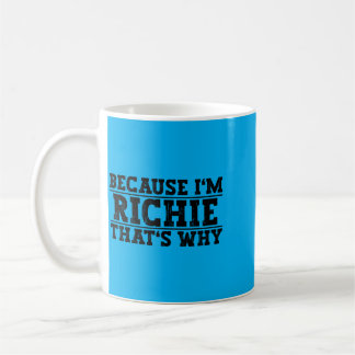 Because Richie Thats Why Richie Name Performance Coffee Mug