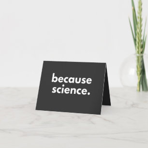 Because Science Card