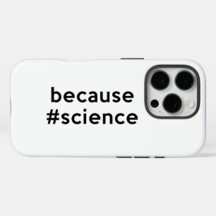 Because Science iPhone 16 Pro Case