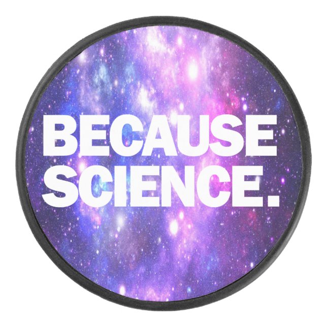 Because Science  Ceramic Ball Christmas Ornament Hockey Puck (Front)