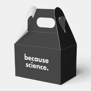 Because Science Favour Box