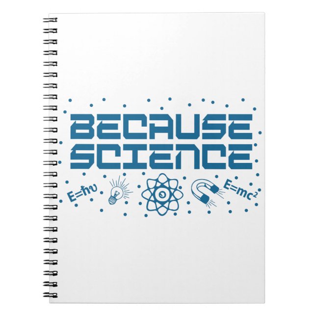 Because Science Funny Notebook (Front)