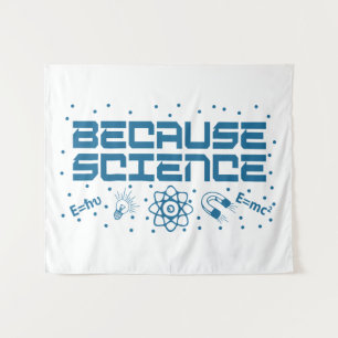 Because Science Funny Tapestry