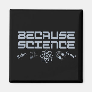 Because Science Magnet
