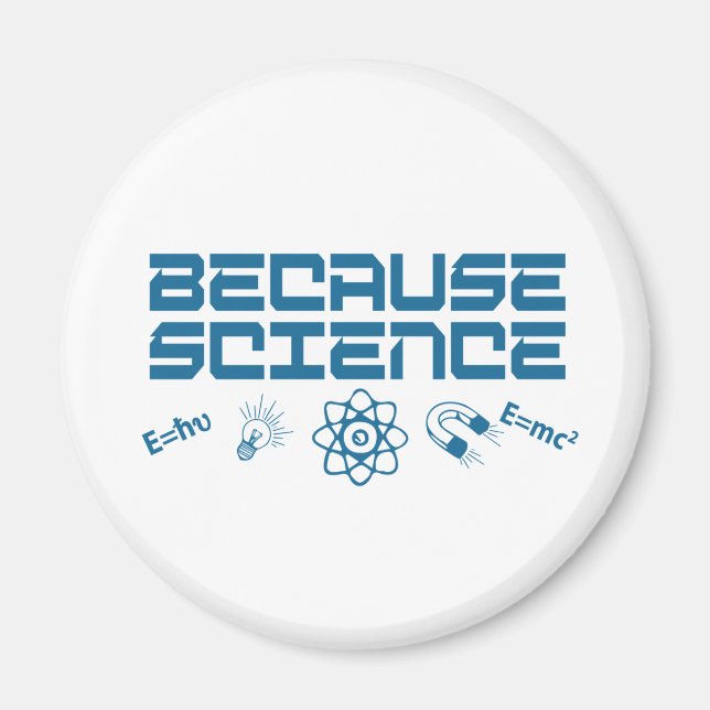 Because Science Magnet (Front)
