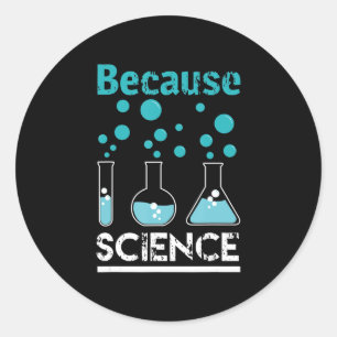 because science rocks design biology, chemistry classic round sticker