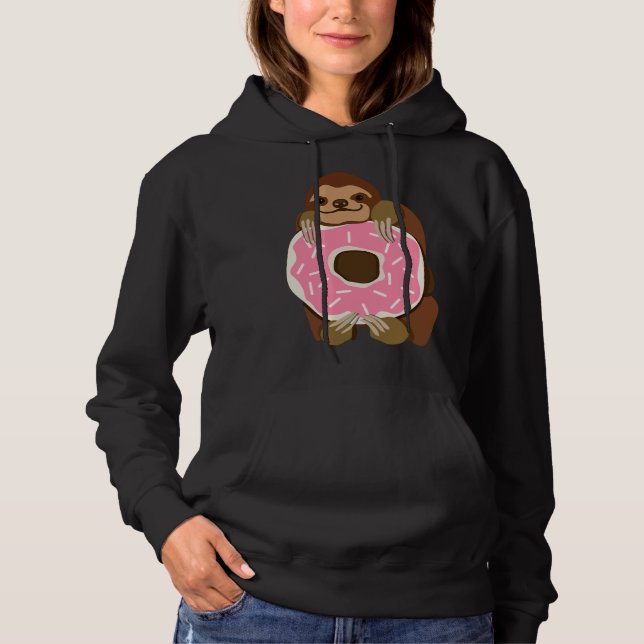 Because Sloths And Doughnuts Hoodie (Front)
