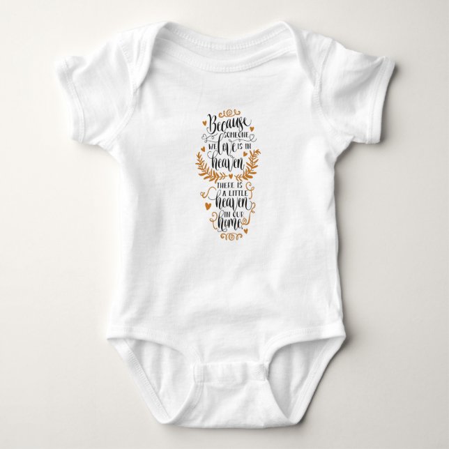 Because someone we love is in heaven baby bodysuit (Front)