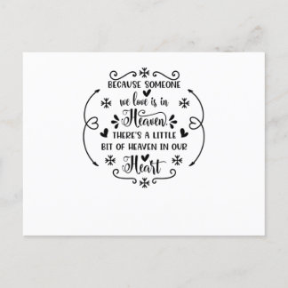 Because someone we love is in heaven, there's a li announcement postcard