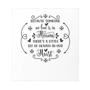 Because someone we love is in heaven, there's a li notepad