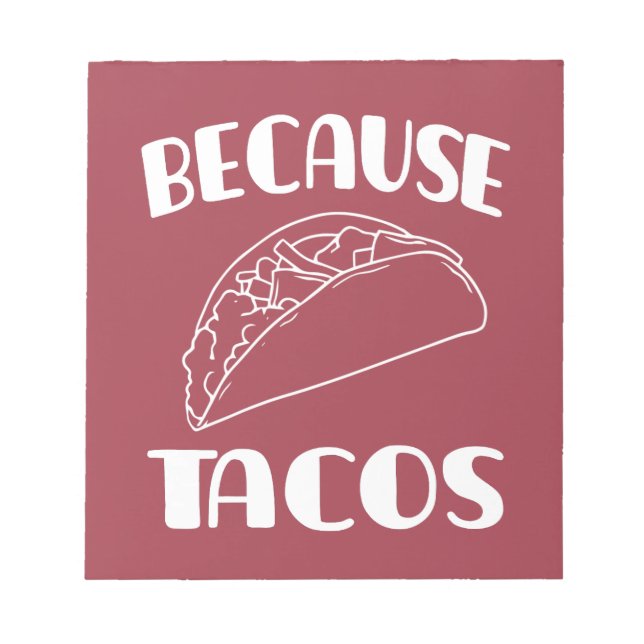 Because Tacos       Notepad (Front)