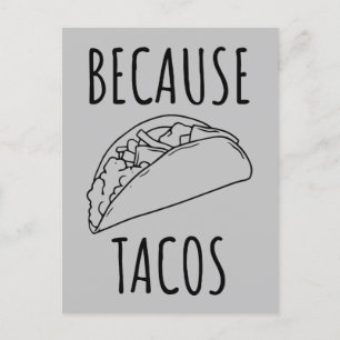 Because Tacos     Postcard