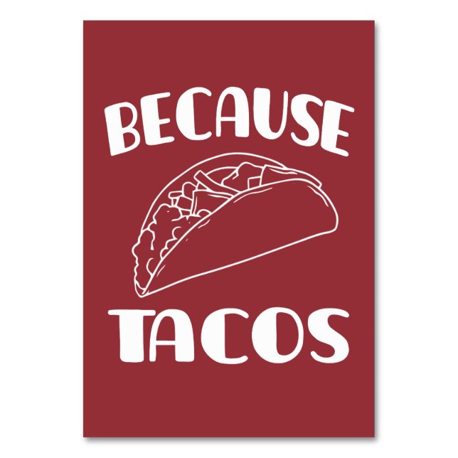 Because Tacos      Table Number (Front)