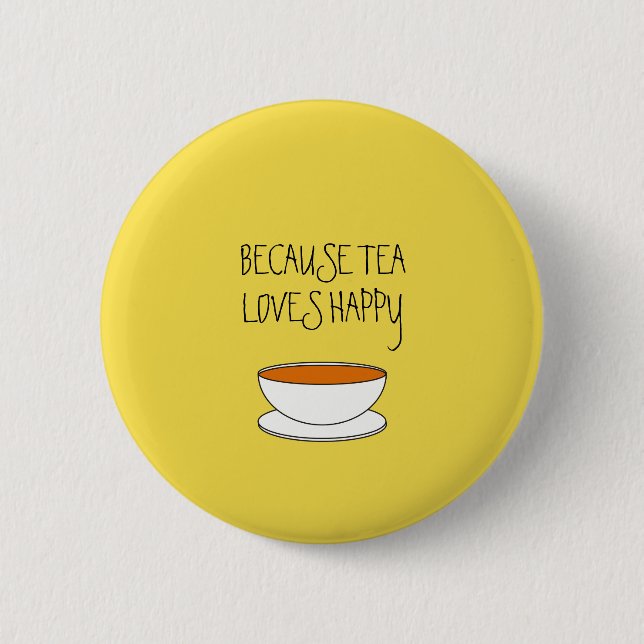 Because tea loves happy slogan, Japanese-style cup 6 Cm Round Badge (Front)