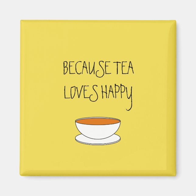 Because tea loves happy slogan, Japanese-style cup Magnet (Front)