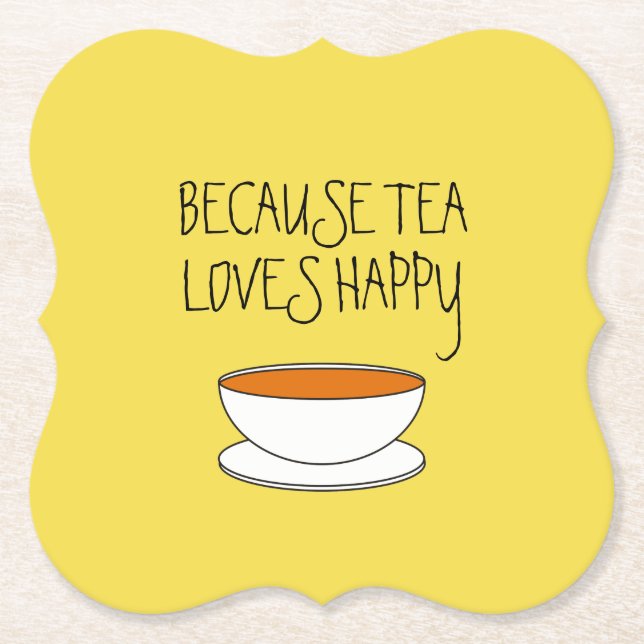Because tea loves happy slogan, Japanese-style cup Paper Coaster (Front)