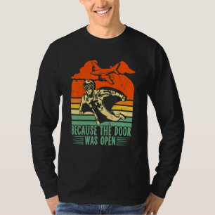 Because The Door Was Open Vintage Wingsuit Flying T-Shirt