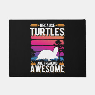 Because Turtles Are Freaking Awesome Tortoise Doormat