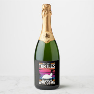 Because Turtles Are Freaking Awesome Tortoise Sparkling Wine Label