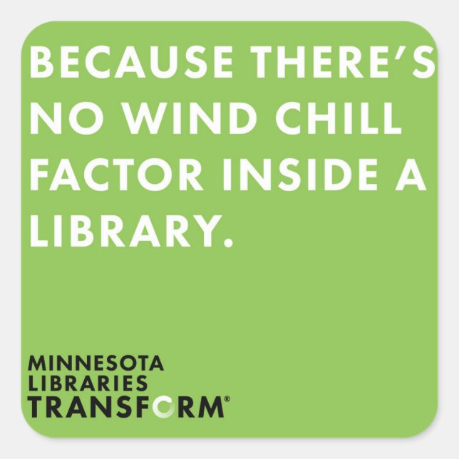 Because Wind Chill Green Square Sticker (Front)