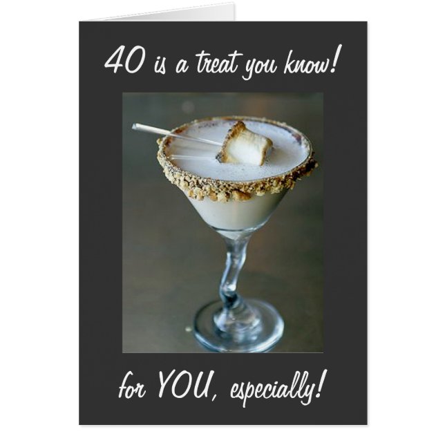 BECAUSE YOU ARE SWEET HERE IS A TREAT "40TH" (Front)