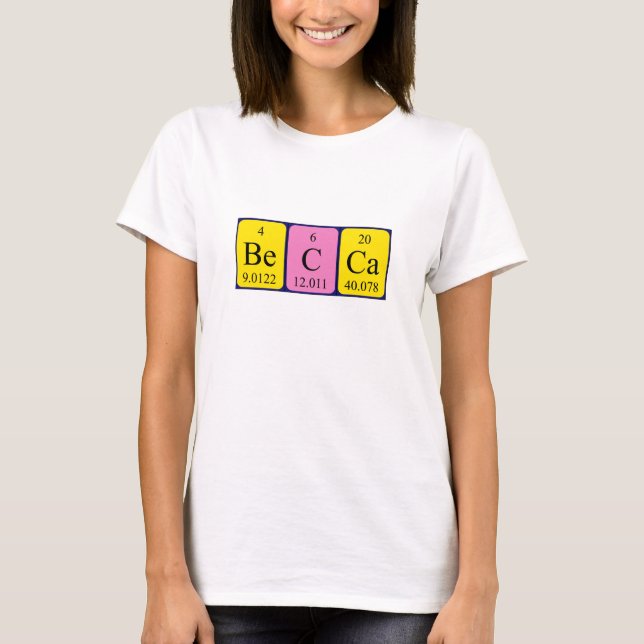 Becca periodic table name shirt (Front)