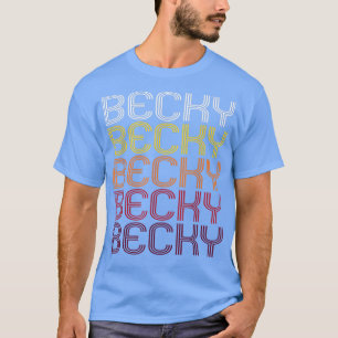 Becky Retro Wordmark Pattern - Vintage Style  T-Shirt