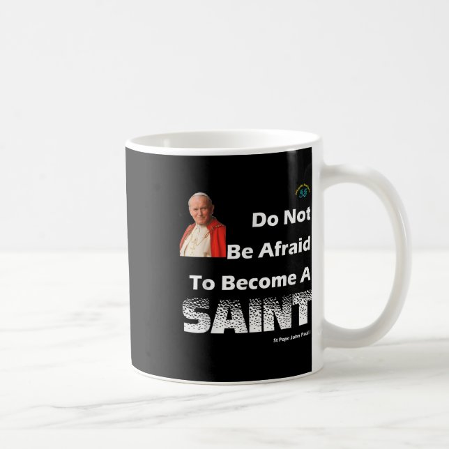 Become A Saint - St Pope John Paul Ii - Catholic  Coffee Mug (Right)