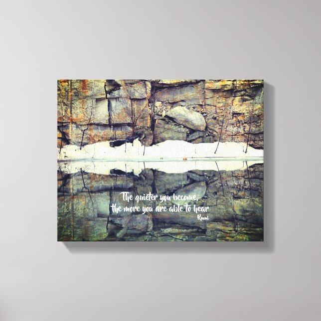 Become Quiet Rumi Inspirational Quote Canvas Print (Front)