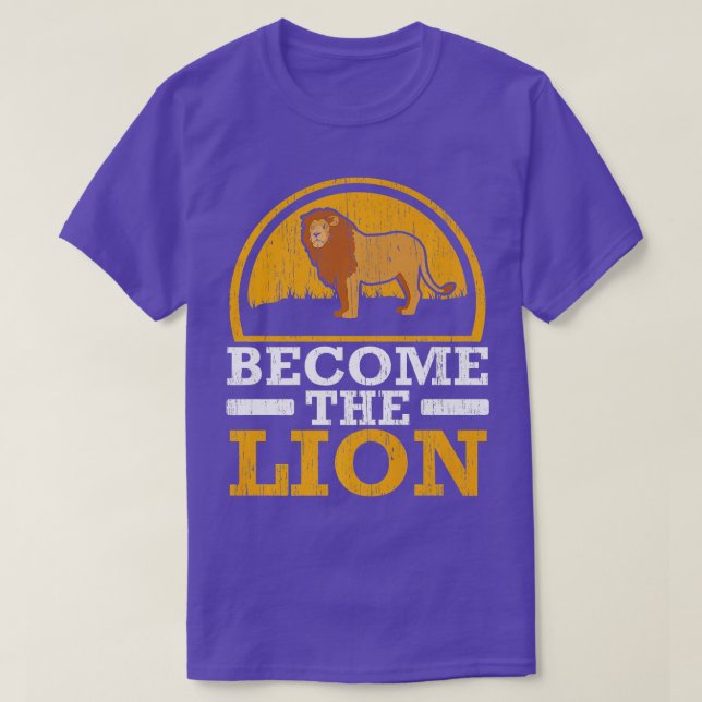 Become The Lion Whisperer Safari Wildlife Animal Z T-Shirt (Design Front)