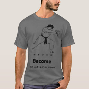Become the ultimate gamer T-Shirt