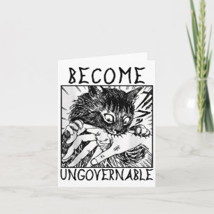 Become Ungovernable - Black Cat Biting Hand Funny Card