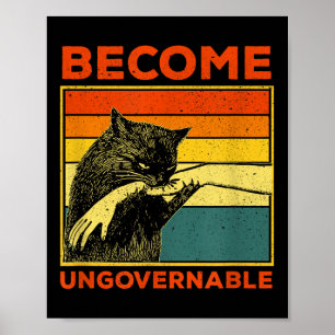 Become Ungovernable - Black Cat Biting Hand Funny  Poster