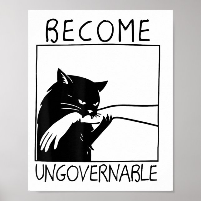 Become Ungovernable - Black Cat Biting Hand Funny  Poster (Front)