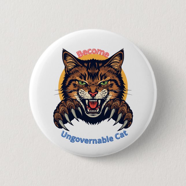 Become Ungovernable Cat 6 Cm Round Badge (Front)