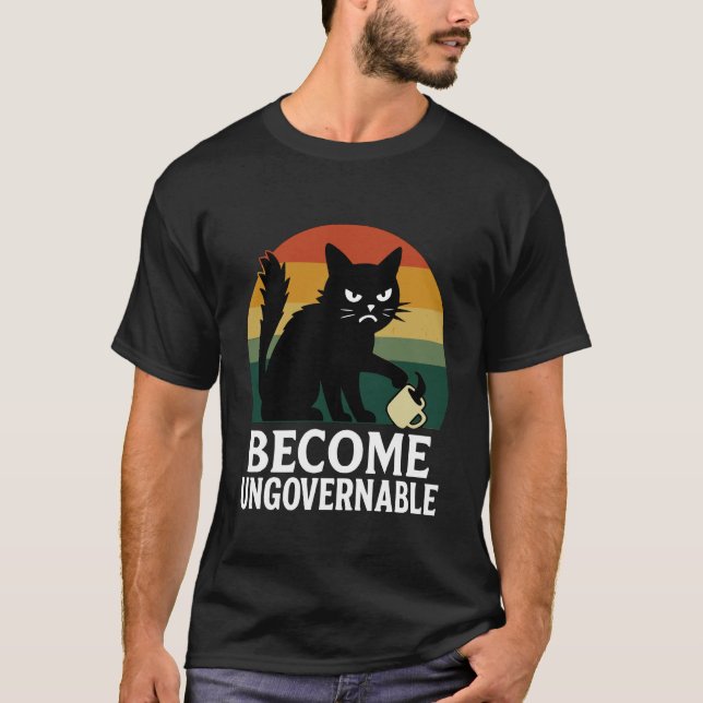 Become Ungovernable Cat T-Shirt (Front)