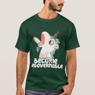 Become Ungovernable girl T-Shirt