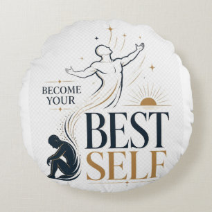 Become Your Best Self Inspirational Personal Growt Round Cushion