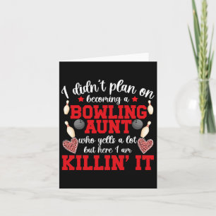 Becoming A Bowling Aunt Of A Bowler Auntie  Card