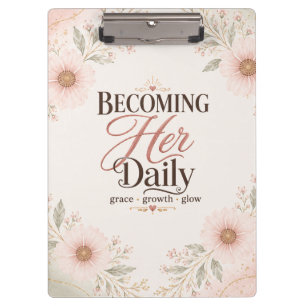 Becoming Her Daily Floral Self-Love Clipboard
