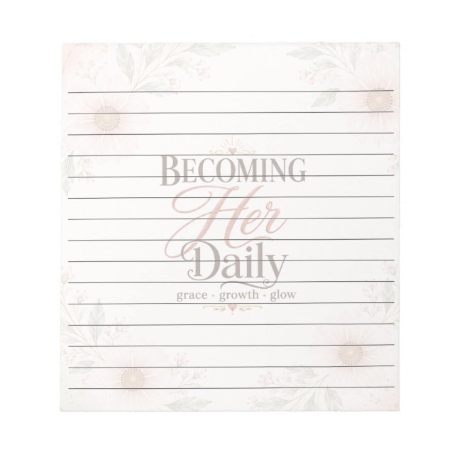 Becoming Her Daily Floral Self-Love Notepad (Front)