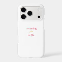 Becoming Her Softly Phone Case | Minimal Feminine