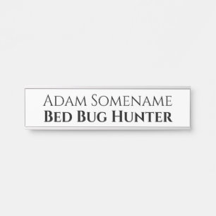 Bed bug hunter funny hostel workers humour name  door sign