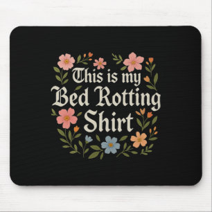 Bed Rotting Humourous Mental Health Graphic Novelt Mouse Pad