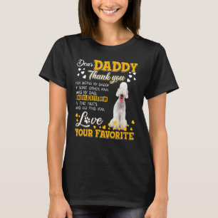 Bedlington Terrier Dear Daddy Thank You For Being T-Shirt