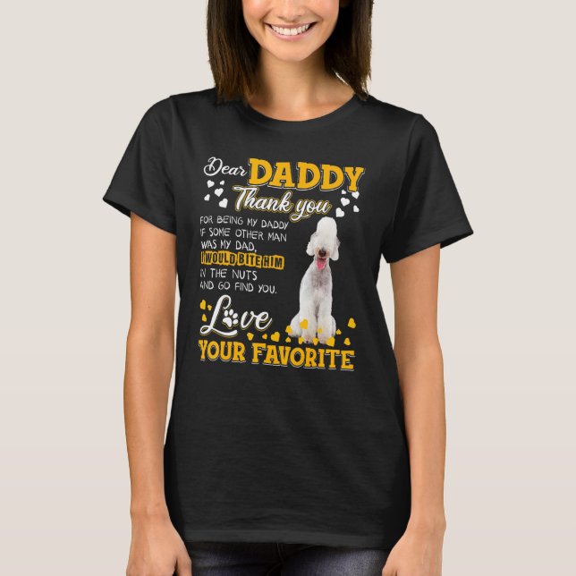 Bedlington Terrier Dear Daddy Thank You For Being  T-Shirt (Front)
