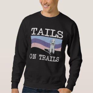 Bedlington Terrier Tails On Trails Dog Hiking Sweatshirt