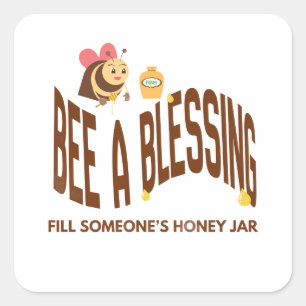 Bee A Blessing Square Sticker
