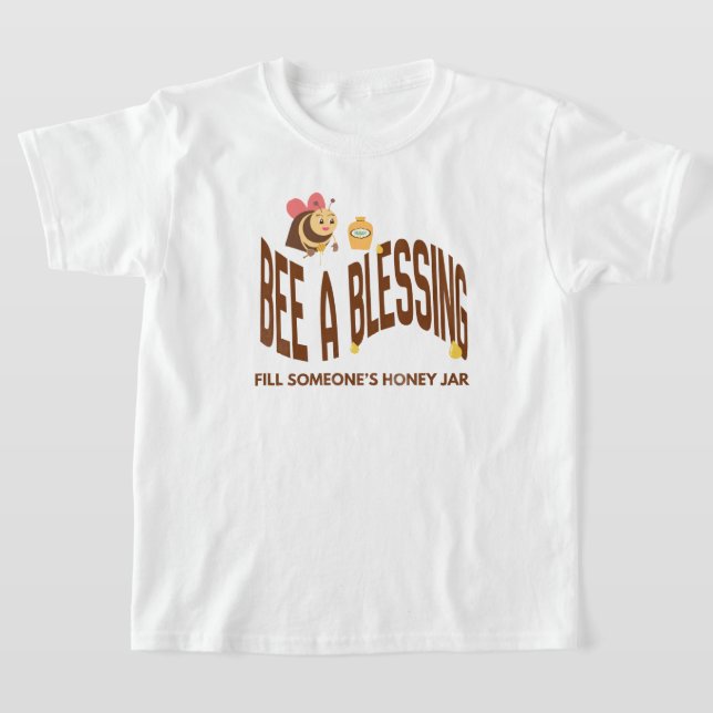 Bee A Blessing T-Shirt (Laydown)